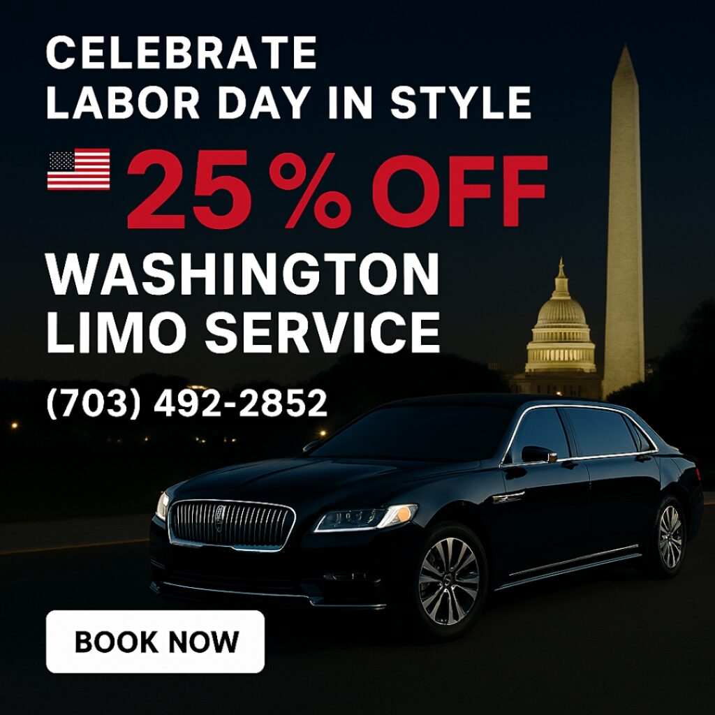 Washington Limo Service Labor Day promotion featuring a black luxury limousine with Washington Monument and U.S. Capitol in the background, offering 25% off and contact number (703) 492-2852